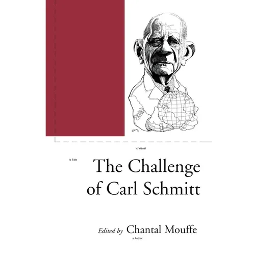 The Challenge of Carl Schmitt