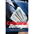Collateral Damage: Truth, Lies, and Deceptions