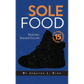 Sole Food: Digestible Sneaker Culture