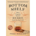 Bottom Shelf: How a Forgotten Brand of Bourbon Saved One Man's Life