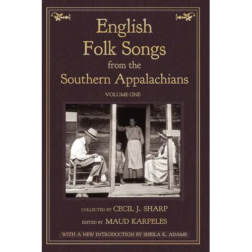 English Folk Songs from the Southern Appalachians, Vol 1