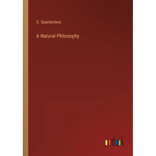 A Natural Philosophy