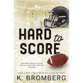 Hard to Score: Special Edition (The Play Hard Series (The Kincade Sisters))