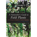 A Naturalist's Guide to Field Plants: An Ecology for Eastern North America