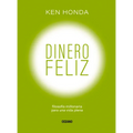 Dinero Feliz: Filosofía Millonaria Para Una Vida Plena