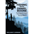 Fishing with Daniel Boone: Fly Fishing the Streams of an American Hero