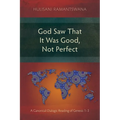 God Saw That It Was Good, Not Perfect: A Canonical-Dialogic Reading of Genesis 1-3