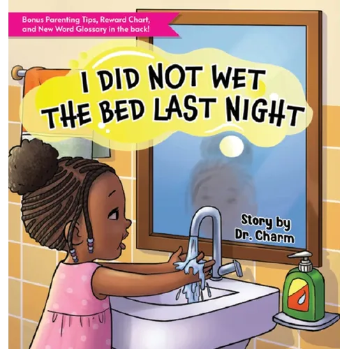 I Did Not Wet The Bed Last Night!