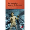 La première guerre de Toronto