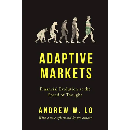 Adaptive Markets: Financial Evolution at the Speed of Thought