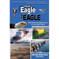 From Eagle to Eagle: A Boy Scout's Incredible Journey to Coast Guard Captain