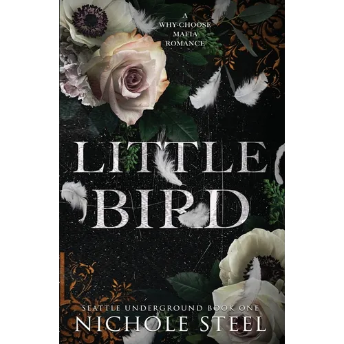 Little Bird: A Why-Choose Mafia Romance