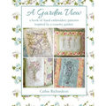 A Garden View: A book of hand embroidery patterns inspired by a country garden