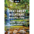 Moon Great Smoky Mountains National Park: Hiking, Camping, Scenic Drives