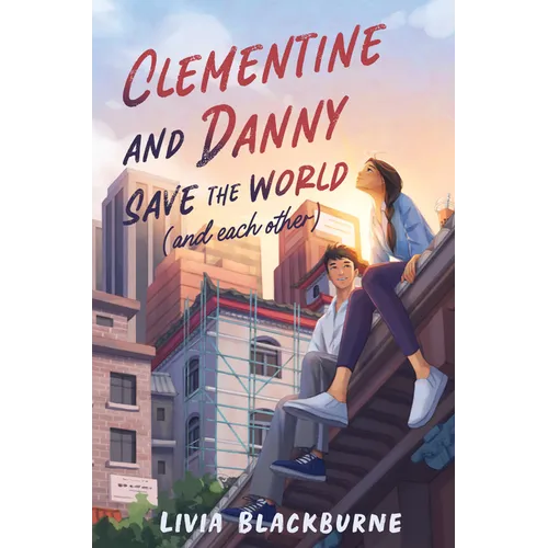 Clementine and Danny Save the World (and Each Other)