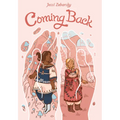 Coming Back: (A Graphic Novel)