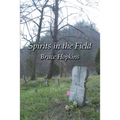 Spirits in the Field: An Appalachian Family History