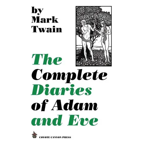 The Complete Diaries of Adam and Eve