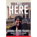 I Was Here: A Memoir about LGBTQ+ Civil Rights and the Power of Self Love