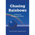 Chasing Rainbows: A Story of People and Places