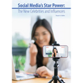 Social Media's Star Power: The New Celebrities and Influencers