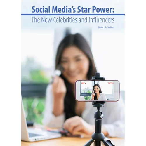 Social Media's Star Power: The New Celebrities and Influencers