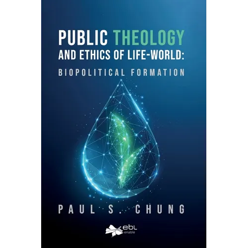 Public Theology and Ethics of Life-World: Biopolitical Formation