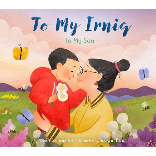 To My Irniq: To My Son