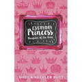 Everyday Princess: Daughter of the King