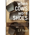 When Cows Wore Shoes