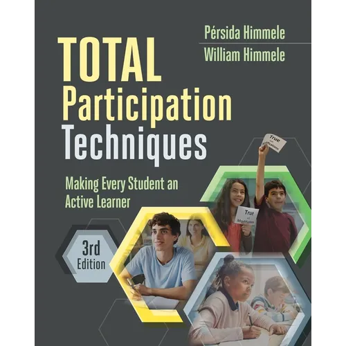 Total Participation Techniques: Making Every Student an Active Learner