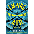 Empire of the Air: The Men Who Made Radio