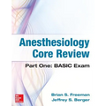 Anesthesiology Core Review: Part One: Basic Exam