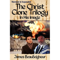 THE CHRIST CLONE TRILOGY - Book One: In His Image
