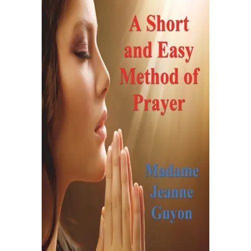 A Short and Easy Method of Prayer