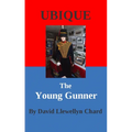 Ubique: The Young Gunner