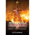 More than a Conqueror: Living from a Place of Victory in Christ
