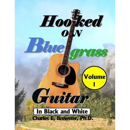 Hooked On Bluegrass Guitar Volume 1: In Black And White