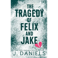 The Tragedy of Felix & Jake
