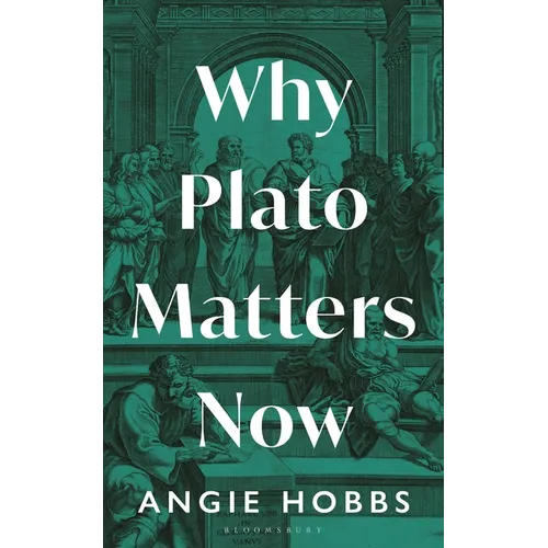Why Plato Matters Now