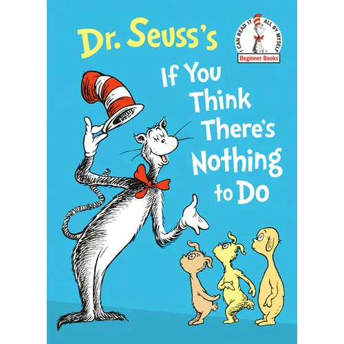 Dr. Seuss's If You Think There's Nothing to Do