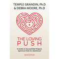 The Loving Push, 2nd Edition: A Guide to Successfully Prepare Spectrum Kids for Adulthood