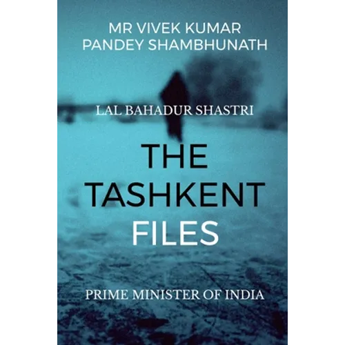 The Tashkent Files: Lal Bahadur Shastri
