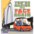 You're Making That Face Again: Zits Sketchbook No. 13