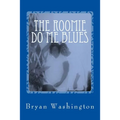 The Roomie Do Me Blues