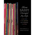 How Sassy Changed My Life: A Love Letter to the Greatest Teen Magazine of All Time