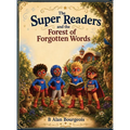 Super Readers and the Forest of Forgotten Words