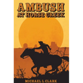 Ambush at Horse Creek