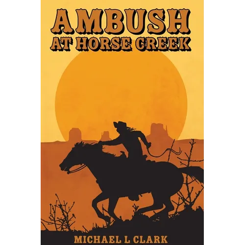 Ambush at Horse Creek