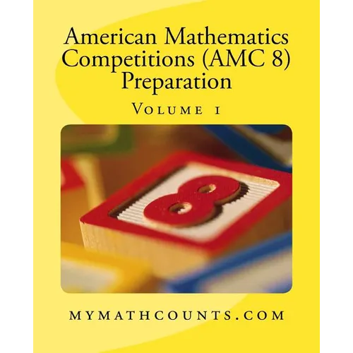 American Mathematics Competitions (AMC 8) Preparation (Volume 1)
